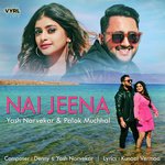 Nai Jeena - Palak Muchhal Mp3 Song